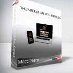 Matt Giaro - The Medium Growth Formula