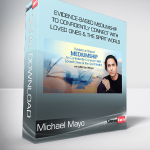 Michael Mayo - Evidence-Based Mediumship to Confidently Connect With Loved Ones & the Spirit World