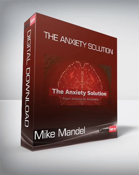 Mike Mandel - The Anxiety Solution