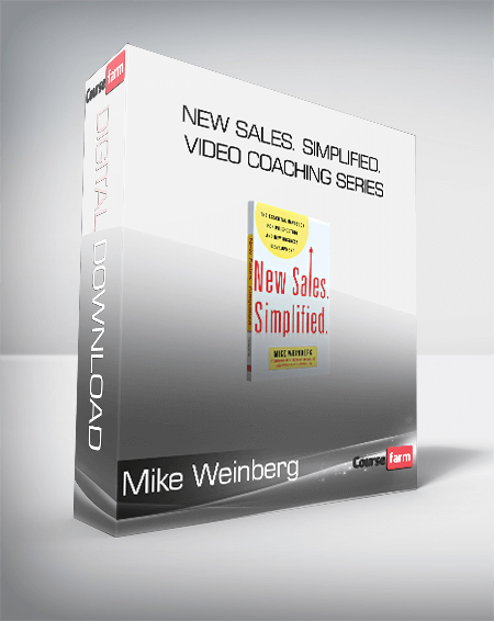 Mike Weinberg - New Sales. Simplified. Video Coaching Series