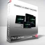 Paul James - Passive AI Money Machines