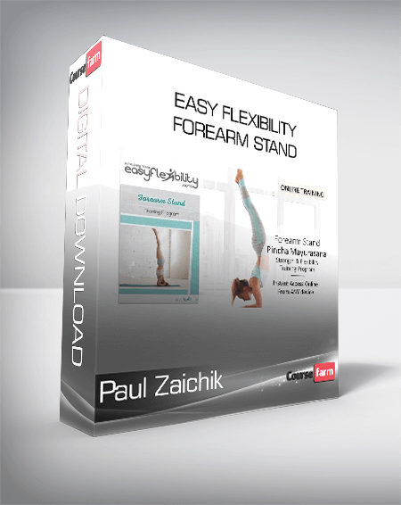 Paul Zaichik - Easy Flexibility - Forearm Stand