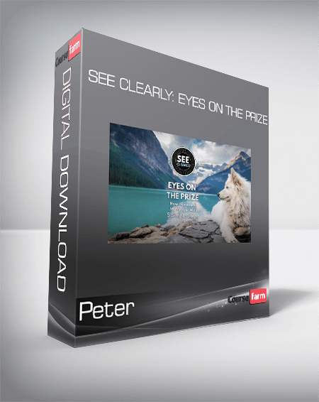 Peter – See Clearly: Eyes On The Prize