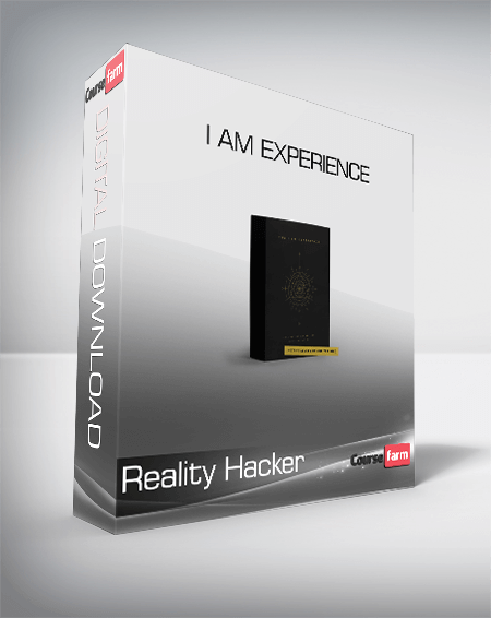 Reality Hacker - I am Experience