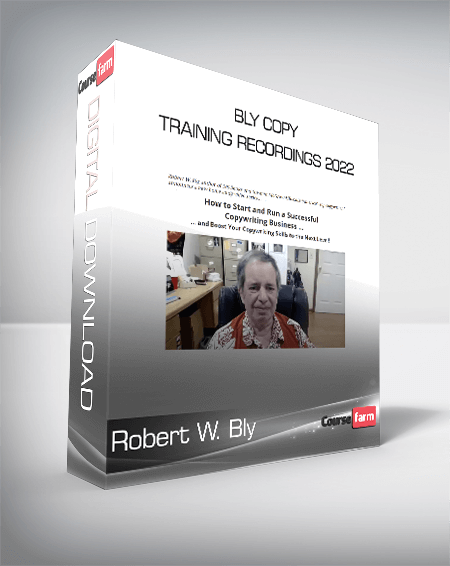 Robert W. Bly - Bly Copy Training Recordings 2022