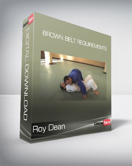 Roy Dean - Brown Belt Requirements
