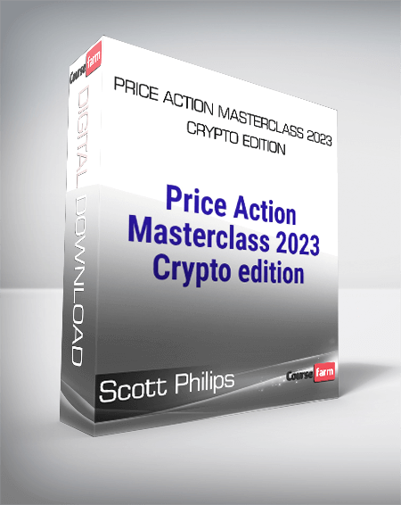 Scott Philips - Price Action Masterclass 2023-Crypto Edition