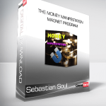 Sebastian Soul - The Money Manifestation Magnet Program