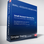 Simpler Trading - Small Accounts Secrets PRO