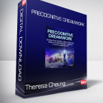 Theresa Cheung - Precognitive Dreamwork