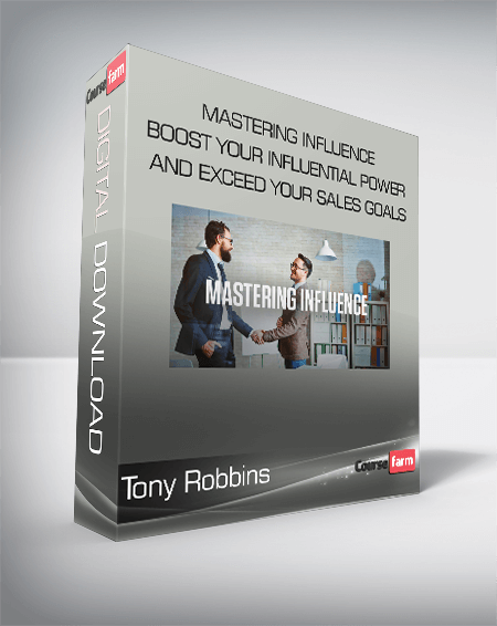 Tony Robbins - Mastering Influence - Boost Your Influential Power And Exceed Your Sales Goals