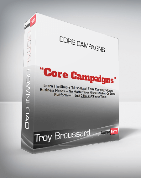 Troy Broussard - Core Campaigns