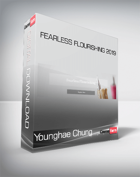Younghae Chung - Fearless Flourishing 2019