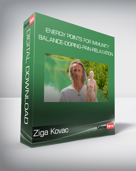 Ziga Kovac - Udemy - ENERGY POINTS FOR IMMUNITY-BALANCE-DOPING-PAIN-RELAXATION