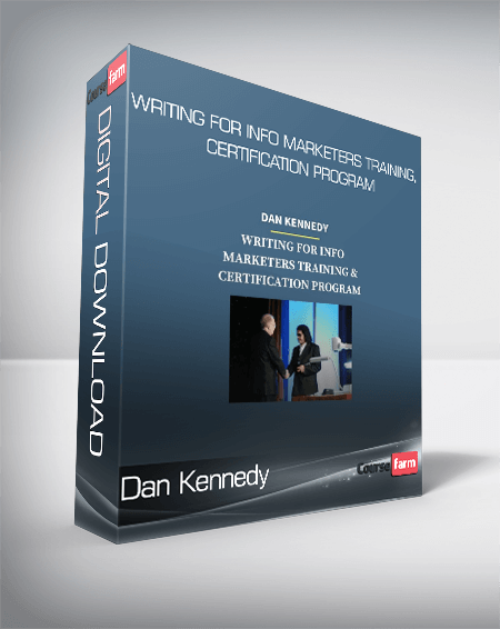 Dan Kennedy - Writing For Info Marketers Training , Certification Program