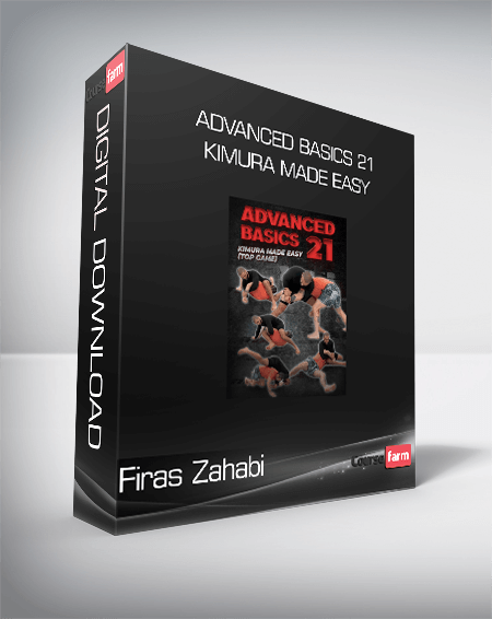 Firas Zahabi - Advanced Basics 21 - Kimura Made Easy