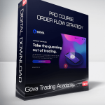 Gova Trading Academy - PRO COURSE Order Flow Strategy