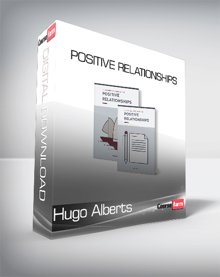 Hugo Alberts - Positive Relationships