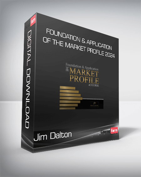 Jim Dalton - Foundation & Application of the Market Profile 2024