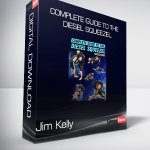 Jim Kelly - Complete Guide To The Diesel Squeezel