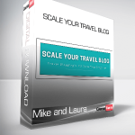 Mike and Laura - Scale Your Travel Blog