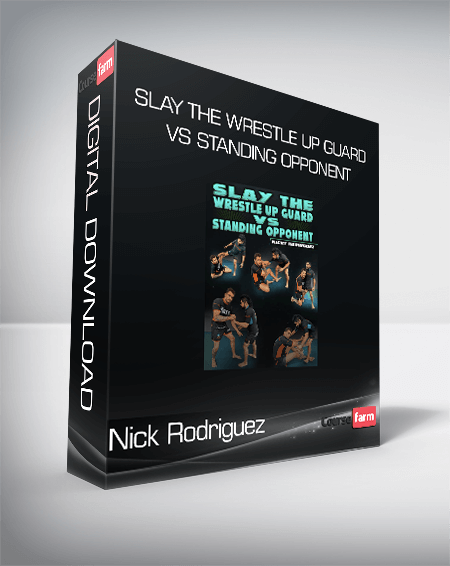 Nick Rodriguez - Slay The Wrestle Up Guard Vs Standing Opponent