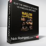 Nick Rodriguez - Slay The Wrestle Up Guard vs Kneeling Opponent