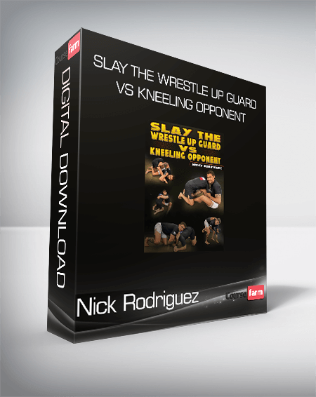 Nick Rodriguez - Slay The Wrestle Up Guard vs Kneeling Opponent