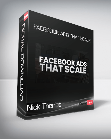 Nick Theriot - Facebook Ads That Scale