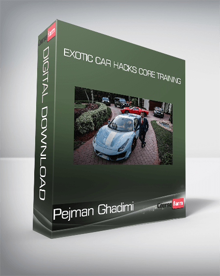 Pejman Ghadimi - Exotic Car Hacks Core Training