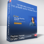 Raghee Horner, Simpler Trading - Top Tier Pro System Pro - The Ultimate Swing Trading Toolkit