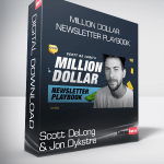 Scott DeLong and Jon Dykstra - Million Dollar Newsletter Playbook