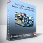 Stone River Elearning - How to Start a Successful Social Media Marketing Agency