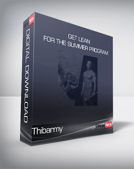 Thibarmy - Get Lean For The Summer Program