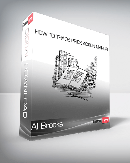 Al Brooks - How to Trade Price Action Manual