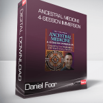 Daniel Foor - Ancestral Medicine 4-Session Immersion