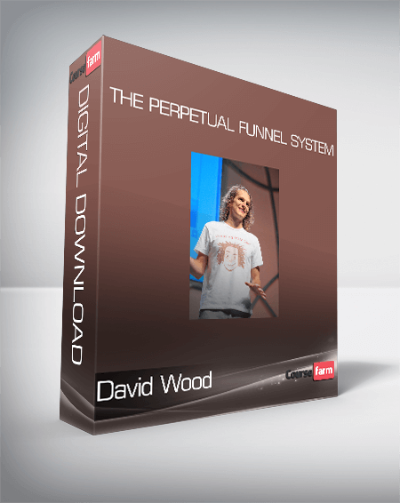 David Wood - The Perpetual Funnel System