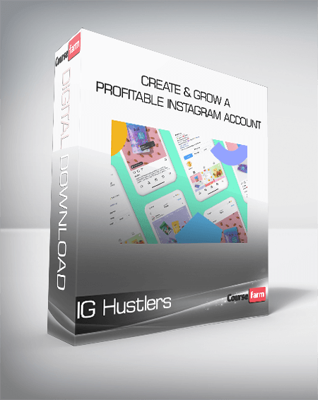IG Hustlers - Create & Grow A Profitable Instagram Account