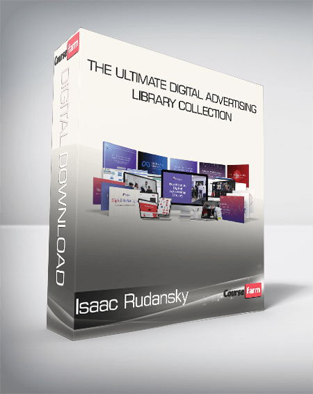 Isaac Rudansky - The Ultimate Digital Advertising Library Collection