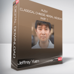 Jeffrey Yuen - AUCM - Classical Chinese Herbal Medicine - Part 1