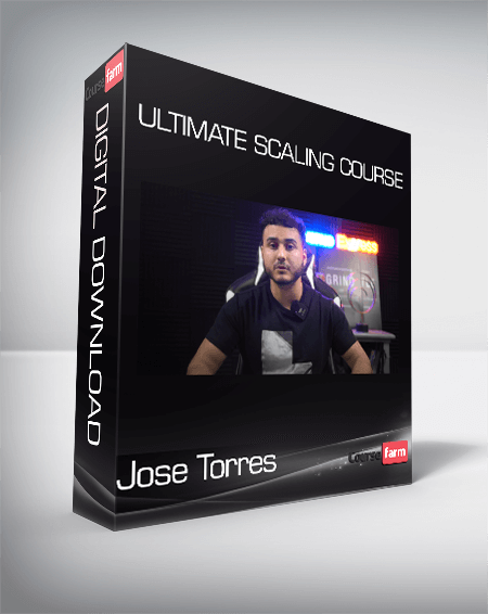 Jose Torres - Ultimate Scaling Course