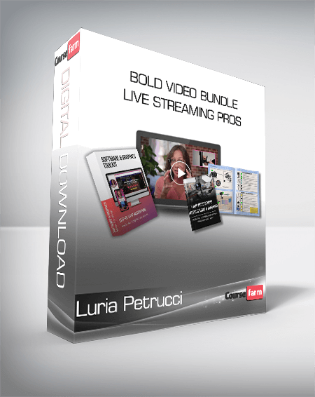 Luria Petrucci - BOLD Video Bundle - Live Streaming Pros