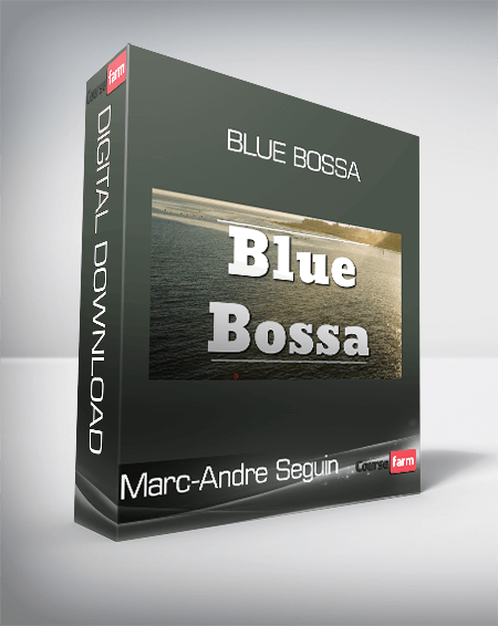 Marc-Andre Seguin - Blue Bossa