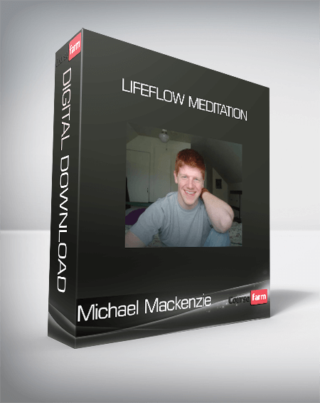 Michael Mackenzie - Lifeflow Meditation