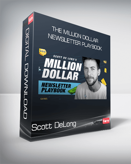 Scott DeLong - The Million Dollar Newsletter Playbook