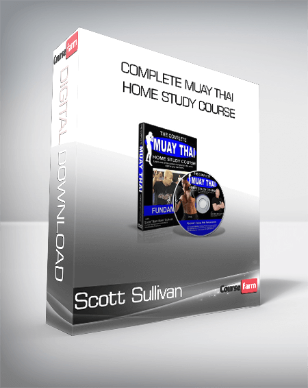 Scott Sullivan - Complete Muay Thai Home Study Course