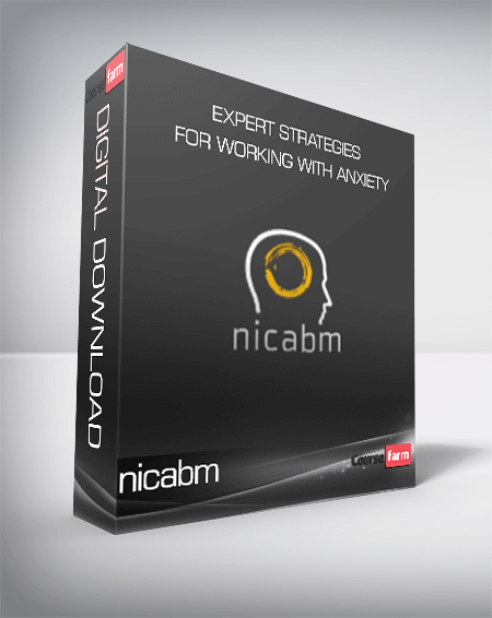 nicabm - Expert Strategies for Working with Anxiety