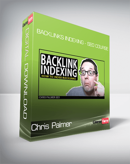 Backlinks Indexing With Chris Palmer - SEO Course