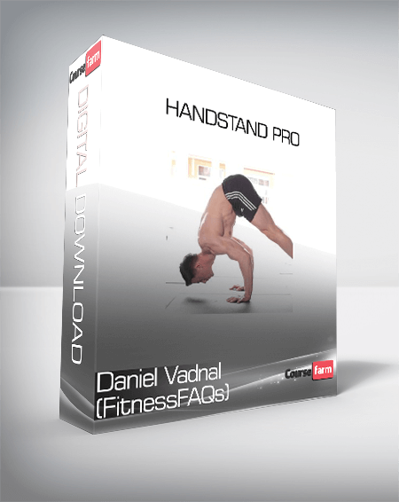 Daniel Vadnal (FitnessFAQs) - Handstand Pro