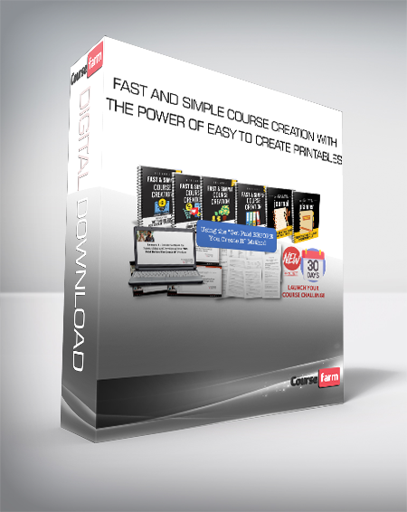 Fast and Simple Course Creation with the Power of Easy to Create Printables